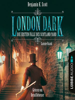 cover image of London Dark--Die ersten Fälle des Scotland Yard, Sammelband